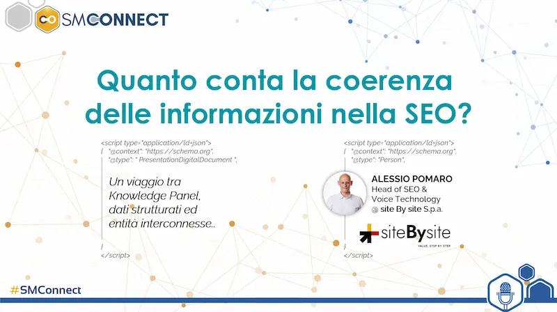 Quanto conta la coerenza delle informazioni nella SEO? - SMConnect 2021