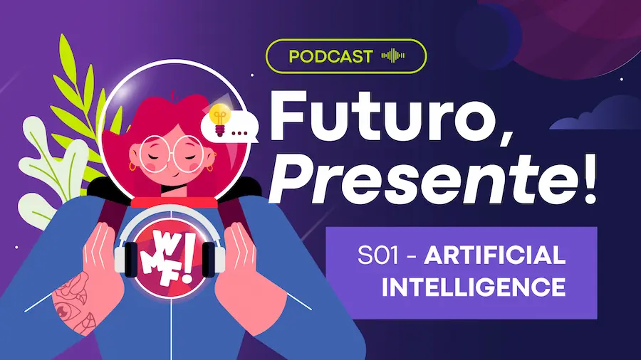 Futuro, Presente! - Podcast firmato WMF - Alla scoperta dell'Intelligenza Artificiale