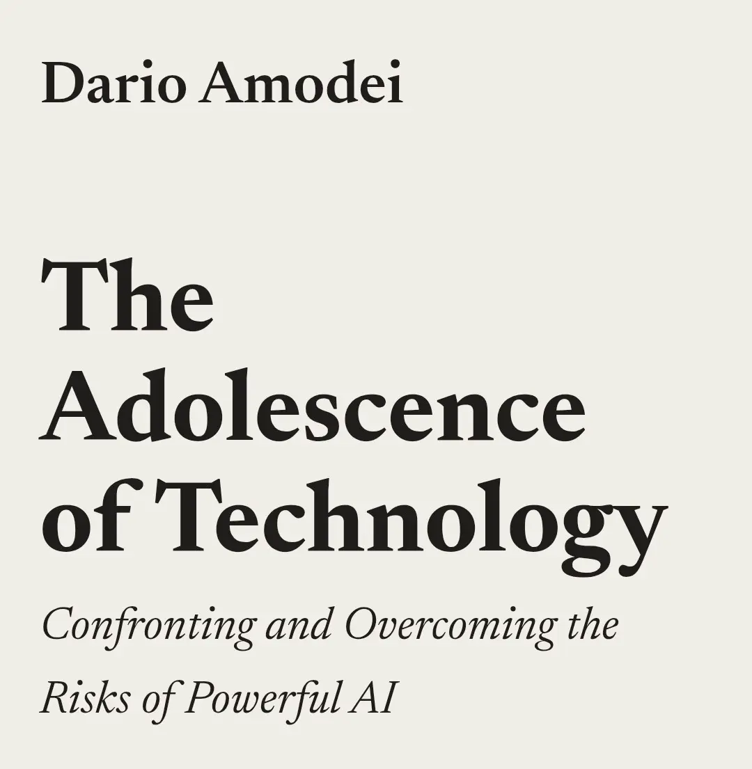 The Adolescence of Technology - Dario Amodei