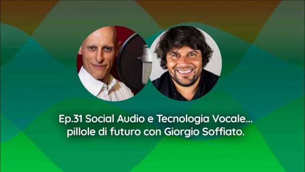 Intervista a Giorgio Soffiato: pillole di futuro sulla voice technology