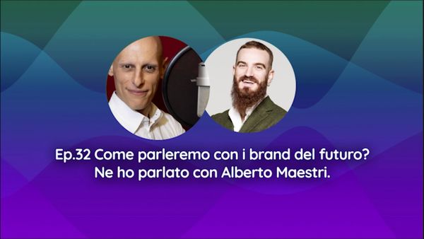 Quando i brand prenderanno vita nelle case e nelle tasche delle persone.. intervista ad Alberto Maestri