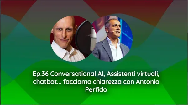 Intervista ad Antonio Perfido: chatbot, Conversational AI, assistenti virtuali
