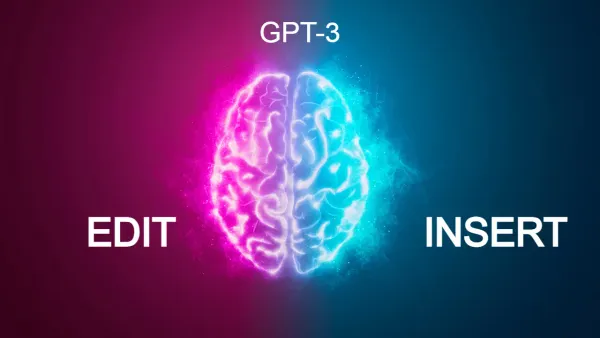 GPT-3 ha due nuove funzionalità: modifica e inserimento